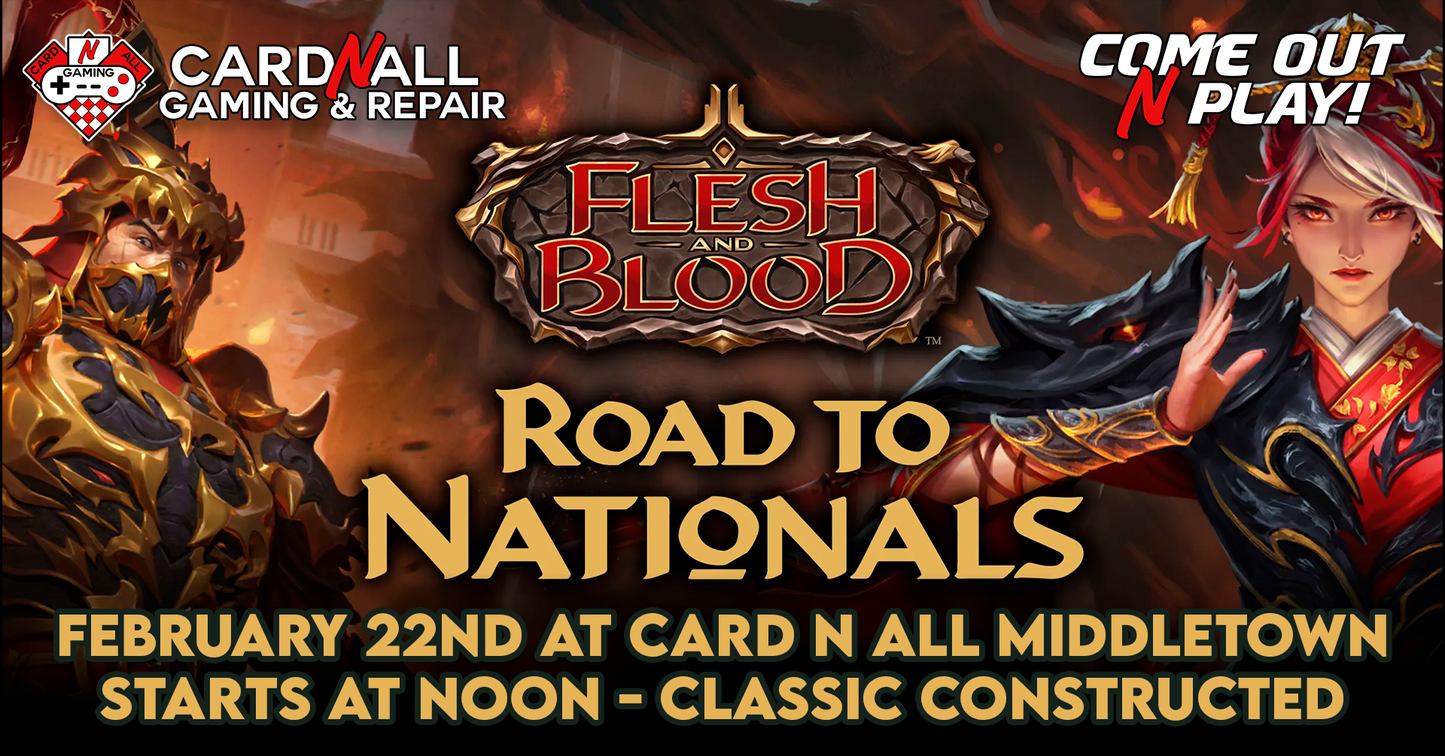 Flesh and Blood Road to Nationals 2025: Feb 22nd at Noon