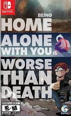 Being Home Alone With You Is Worse Than Death - Nintendo Switch